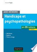 Aide-mémoire - Handicaps et psychopathologies - 3e éd.