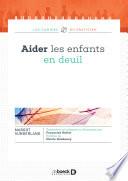 Aider les enfants en deuil