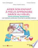 Aider son enfant à mieux apprendre grâce au visuel