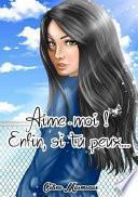 Aime-Moi ! Enfin, Si Tu Peux...