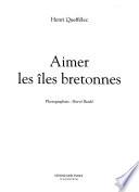 Aimer les îles bretonnes