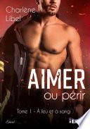 Aimer ou périr