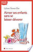Aimer ses enfants sans se laisser dévorer