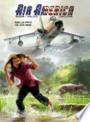 Air America - tome 1 - Sur la piste Ho Chi Minh