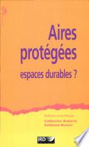 Aires protégées, espaces durables ?