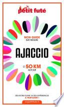 AJACCIO ET 50 KM AUTOUR 2021 Carnet Petit Futé