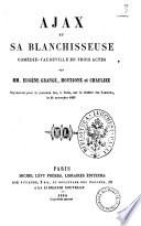 Ajax et sa blanchisseuse comedie-vaudeville en trois actes par MM. Eugene Grange, Montjoye et Chaulieu
