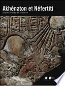 Akhénaton et Néfertiti