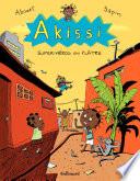 Akissi (Tome 2) - Super-héros en plâtre