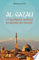 Al-Gazali et quelques autres penseurs du monde