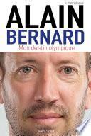 Alain Bernard : Mon destin olympique
