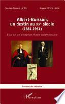 Albert-Buisson, un destin au XXe sicle (1881-1961)