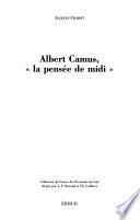 Albert Camus, la pensée de midi