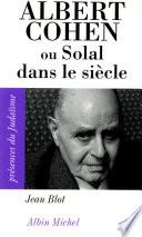 Albert Cohen ou Solal dans le siècle