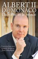 Albert II de Monaco, l'homme et le prince