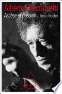 Alberto Giacometti, ascèse et passion