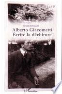 Alberto Giacometti, écrire la déchirure