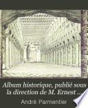 Album historique, publié sous la direction de M. Ernest Lavisse