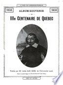 Album-souvenir du IIIe centenaire de Québec, 1608-1908
