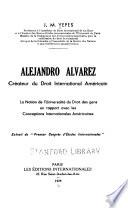 Alejandro Alvarez, créateur du droit international américain
