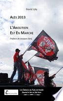 Alès 2013, l'abolition est en marche