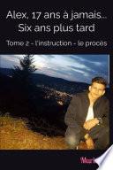Alex, 17 ans à jamais... Six ans plus tard