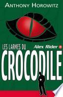 Alex Rider 8- Les Larmes du crocodile