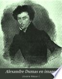 Alexandre Dumas en images