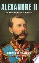 Alexandre II, le printemps de la Russie