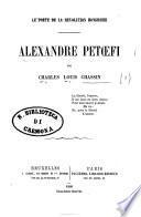 Alexandre Petoefi le poete de la revolution hongroise