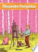 Alexandre Pompidou - Tome 1 - Lard Moderne