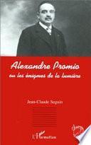 Alexandre Promio, ou, Les énigmes de la lumière