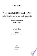 Alexandre Safran et la Shoah inachevée en Roumanie