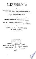 Alexandriade, ou Chanson de geste d'Alexandre-le-Grand