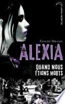 Alexia - Quand nous étions morts