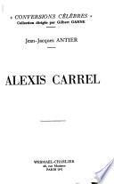 Alexis Carrel. [Illustr.] - Paris: Wesmael-Charlier (1970). 203 S. 8°