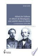 Alfred de Falloux et Albert de Rességuier, une amitié dans le siècle