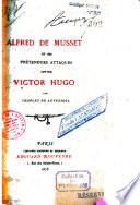 Alfred de Musset et ses prétendues attaques contre Victor Hugo