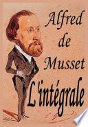 Alfred de Musset - L'intégrale