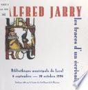 Alfred Jarry, les traces d'un écrivain