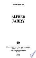 Alfred Jarry. - Paris: Ed. universit. (1965). 126 S. 8°