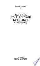 Algérie, Etat, pouvoir et société (1962-1965)