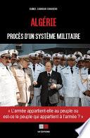 Algérie : Procès d'un système militaire