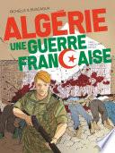 Algérie, une guerre française - Tome 02