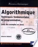 Algorithmique Techniques fondamentales de programmation - (avec des exemples en Java) - BTS, DUT informatique