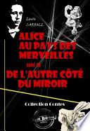 Alice au pays des merveilles (suivi De l’autre côté du miroir)