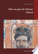 Alice au pays du Facteur Cheval