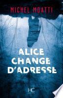 Alice change d'adresse
