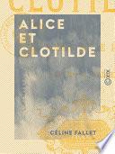 Alice et Clotilde - Ou le Plaisir et le Devoir