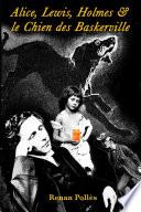 Alice, Lewis, Holmes & le chien des Baskerville